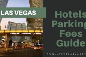 Las Vegas Hotel Parking Fees (2024) .